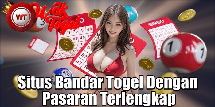 WAKTOGEL – Situs Bandar Togel Dengan Pasaran Terlengkap