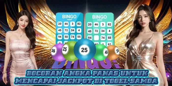 Bocoran Angka Panas Untuk Mencapai Jackpot di Togel Samoa 