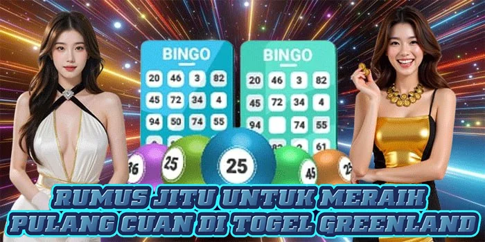 Rumus Jitu Untuk Meraih Pulang Cuan di Togel Greenland 